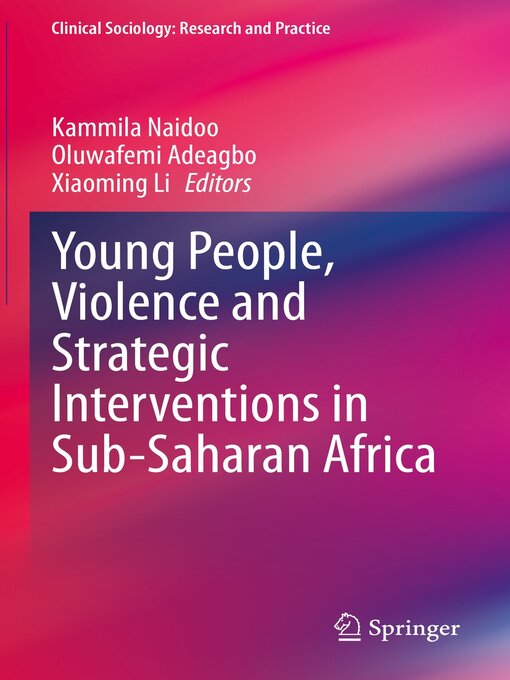 Title details for Young People, Violence and Strategic Interventions in Sub-Saharan Africa by Kammila Naidoo - Available